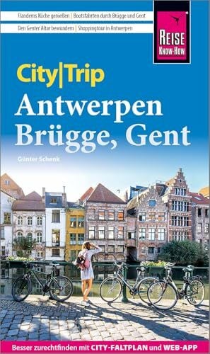 Reise Know-How CityTrip Antwerpen, Brügge, Gent: Reiseführer Antwerpen, Brügge, Gent mit Stadtplan und kostenloser Web-App