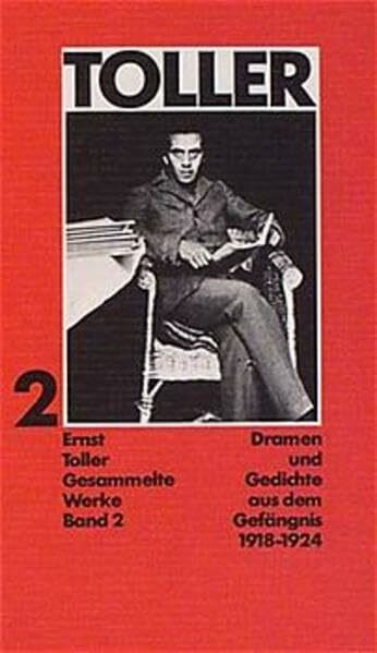 Gesammelte Werke, 5 Bde., Bd.2, Dramen und Gedichte aus dem Gefängnis 1918-1924: Band II: Dramen und Gedichte aus dem Gefängnis (1918-1924)