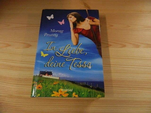 In Liebe, deine Tessa : Roman.