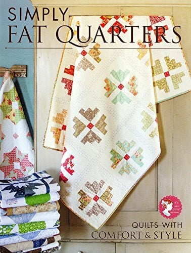 Simply Fat Quarters - Quilts with Comfort & Style Simply Fat Quarters - Quilts with Comfort & Style