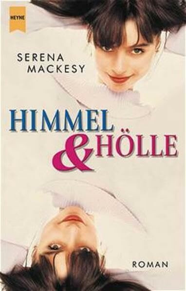Himmel und Hölle: Roman: Roman. Aus d. Engl. v. Angelika Naujokat (Heyne Allgemeine Reihe (01))