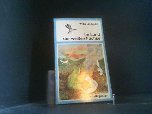 Im Land der weißen Füchse (dtv junior)