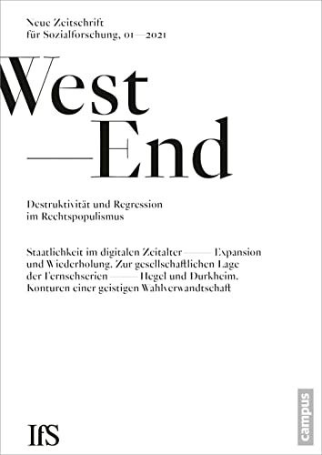 WestEnd 1/2021: Destruktivität und Regression im Rechtspopulismus: Neue Zeitschrift für Sozialforschung
