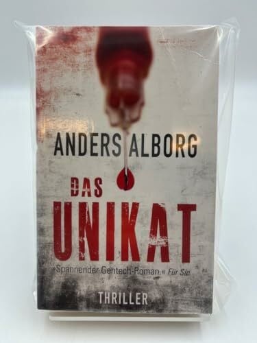 Das Unikat : Thriller.