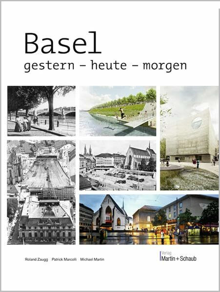 Basel - gestern, heute, morgen