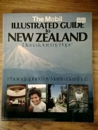 The Mobil Illustrated Guide to New Zealand The Mobil Illustrated Guide to New Zealand