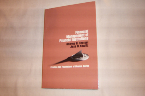 Financial Management of Financial Institutions (Foundations of Finance)