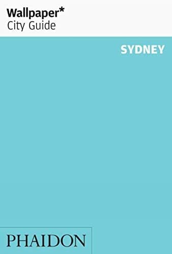 Wallpaper City Guide: Sydney: Edition en langue anglaise