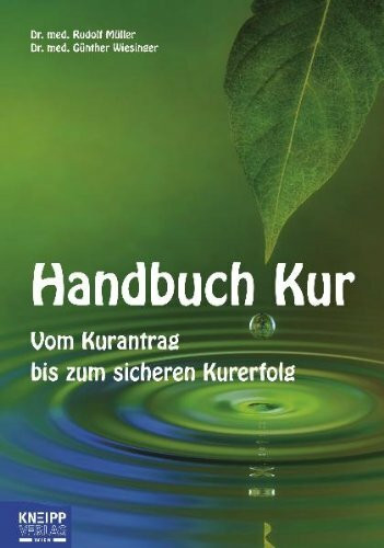 Handbuch Kur: Vom Kurantrag bis zum sicheren Kurerfolg