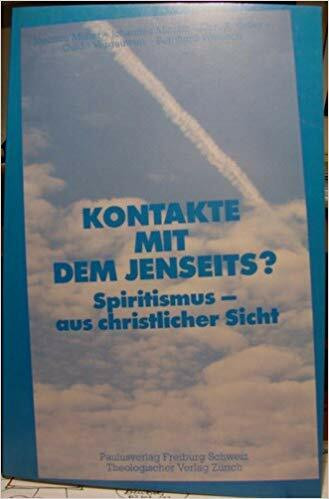 Kontakte mit dem Jenseits?: Spiritismus aus christlicher Sicht (Weltanschauung im Gespräch)