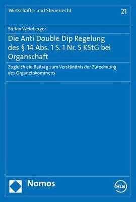 Die Anti Double Dip Regelung des § 14 Abs. 1 S. 1 Nr. 5 KStG bei Organschaft