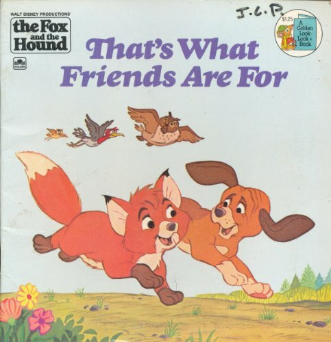 That's What Friends Are for: Walt Disney Productions' the Fox and the Hound (Golden Books)