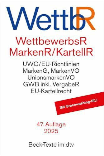 Wettbewerbsrecht, Markenrecht und Kartellrecht. WettbR: Gesetz gegen den unlauteren Wettbewerb, Preisangabenverordnung, Markengesetz, ... Textausgabe. Rechtsstand: 1. September 2024