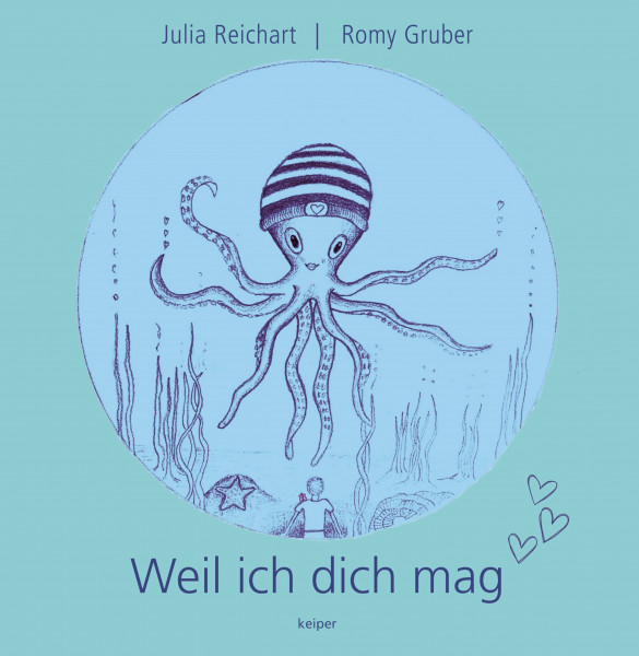 Weil ich dich mag: Ein Kinderbuch, das die Sprachen der Liebe spricht
