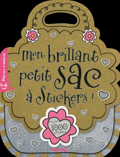 Mon brillant petit sac à stick - Avec plus de 1000 stickers Mon brillant petit sac à stick - Avec plus de 1000 stickers
