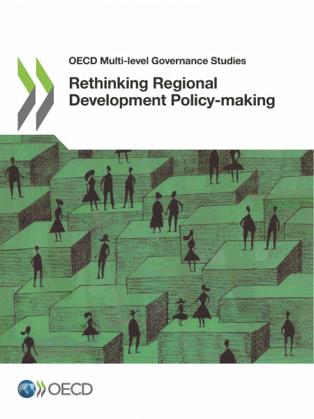 Rethinking Regional Development Policy-making (OECD multi-level governance studies)
