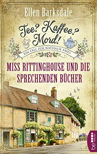 Tee? Kaffee? Mord! Miss Rittinghouse und die sprechenden Bücher (Nathalie Ames ermittelt)