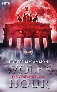 WOLF'S HOUR 01. Die Verwandlung
