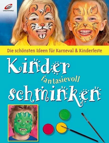 Kinder fantasievoll schminken: Die schönsten Ideen für Karneval & Kinderfeste