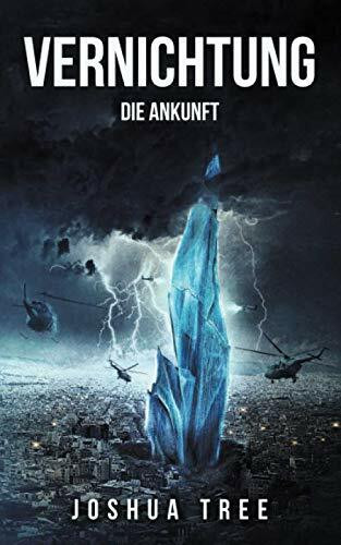 Vernichtung: Die Ankunft: Science Fiction Thriller