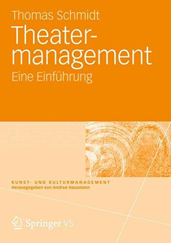 Theater-management: Eine Einführung (Kunst- und Kulturmanagement) (German Edition)