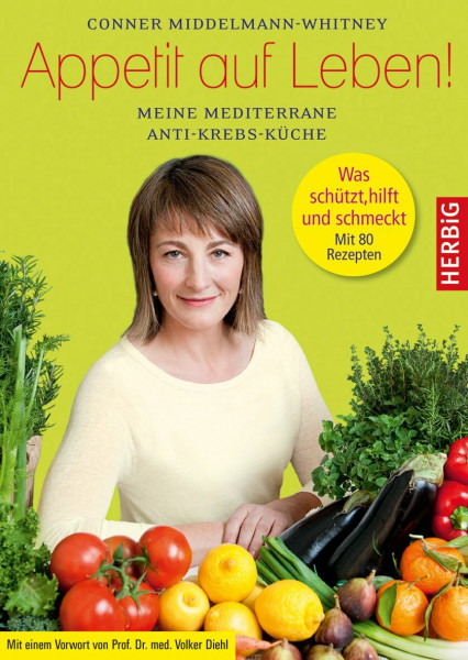 Appetit auf Leben!: Meine mediterrane Anti-Krebs-Küche