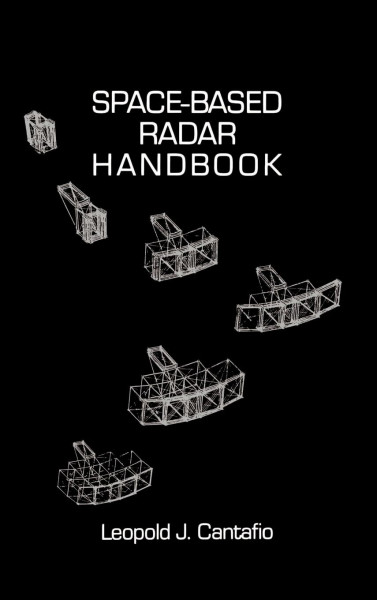 Space-Based Radar Handbook (Artech House Radar Library)