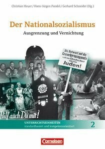 Der Nationalsozialismus: Band 2 - Ausgrenzung und Vernichtung: Handreichungen für den Unterricht mit Kopiervorlagen