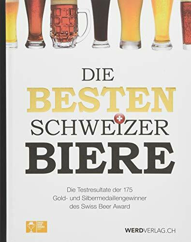 Die besten Schweizer Biere: Die Testresultate der 150 Gold- und Silbermedaillengewinner des Swiss Beer Award