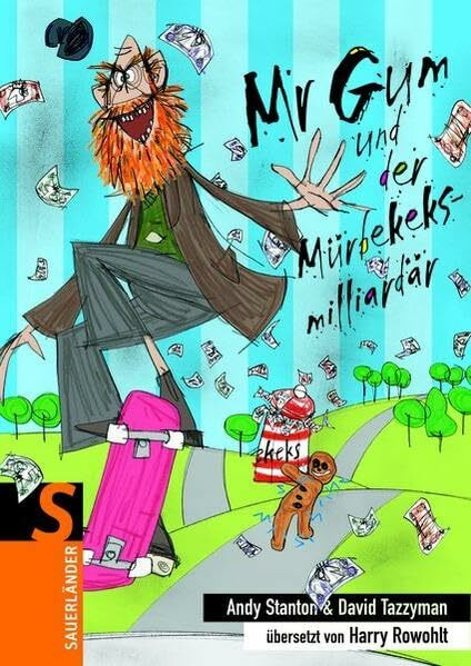 Mr Gum und der Mürbekeksmilliardär (Mr Gum bei Sauerländer)
