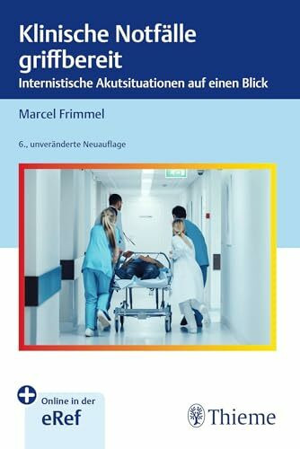 Klinische Notfälle griffbereit: Internistische Akutsituationen auf einen Blick