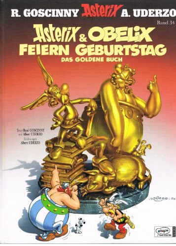 Goscinny und Uderzo präsentieren Asterix & Obelix feiern Geburtstag : das goldene Buch