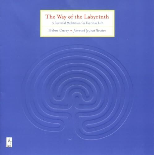 The Way of the Labyrinth: A Powerful Meditation for Everyday Life (Compass)