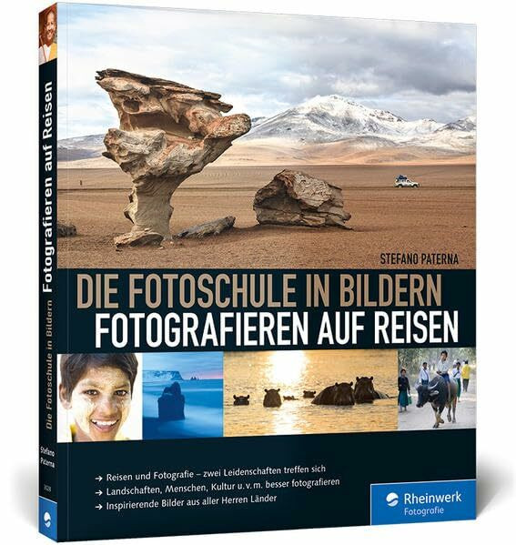 Die Fotoschule in Bildern. Fotografieren auf Reisen