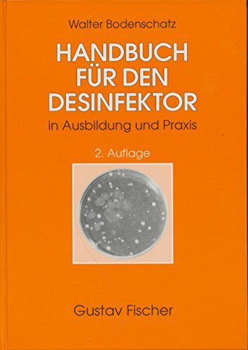 Handbuch für den Desinfektor in Ausbildung und Praxis