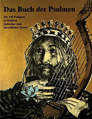 Das Buch der Psalmen: Ein Eschbacher Bilderpsalter (Eschbacher Bilderbibel)