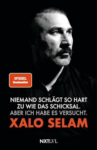 Niemand schlägt so hart zu wie das Schicksal – Spiegelbestseller, die wahre Story von Xalo Selam, Bodyguard im Deutschrap und von Xatar, ... Liebe, Verlust & Selbstfindung, Biografie