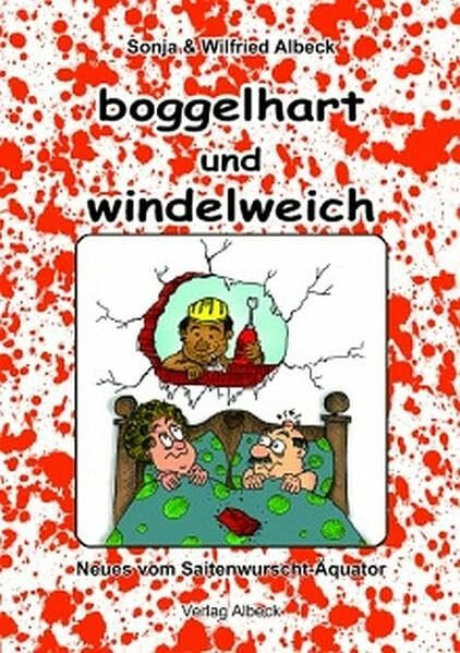 boggelhart und windelweich: Neues vom Saitenwurscht-Äquator