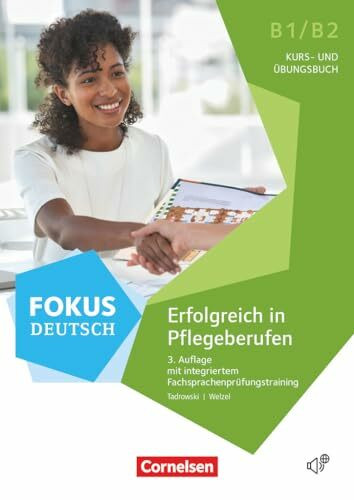 Fokus Deutsch - Fachsprache - B1/B2: Erfolgreich in Pflegeberufen - Kurs- und Übungsbuch mit Audios online (3. Auflage) - Inkl. E-Book