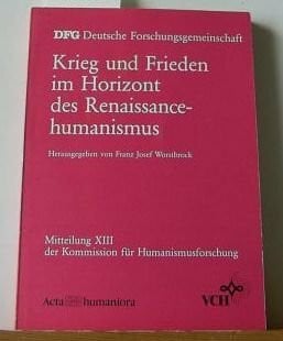 Krieg Und Frieden Im Horizont DES Renaissancehumanismus