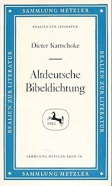 Altdeutsche Bibeldichtung Sammlung Metzler; M 135 : Abt. D, Literaturgeschichte