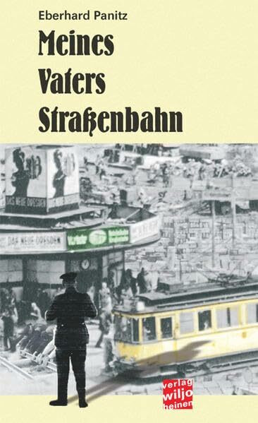 Meines Vaters Straßenbahn