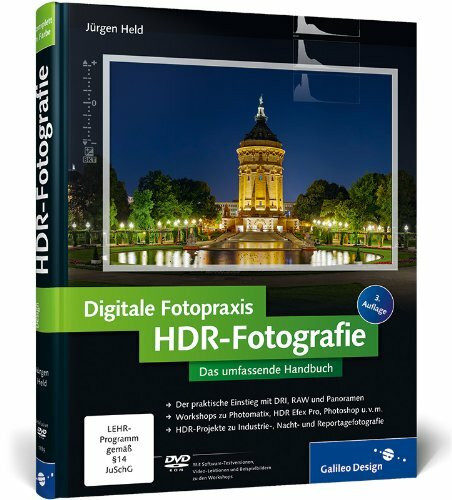 Digitale Fotopraxis HDR-Fotografie: Das umfassende Handbuch (Galileo Design)
