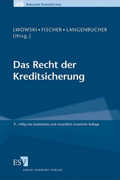 Das Recht der Kreditsicherung (Berliner Handbücher) Das Recht der Kreditsicherung (Berliner Handbücher)