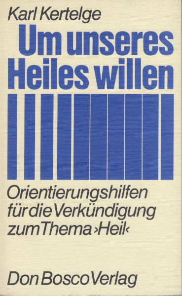 Um unseres Heiles willen