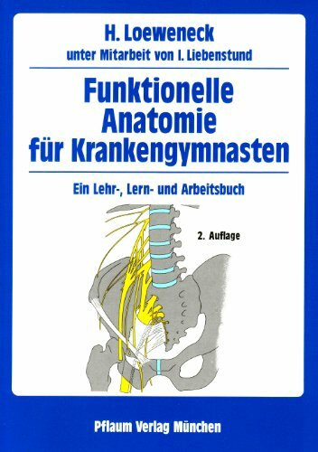 Funktionelle Anatomie für Krankengymnasten: Ein Lehr-, Lern- und Arbeitsbuch mit einem Beiheft Zeichnungsvorlagen (Pflaum Physiotherapie)