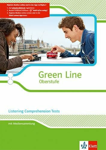 Green Line Oberstufe: Listening Comprehension Tests. Arbeitsheft mit Mediensammlung Klasse 11/12 (G8), Klasse 12/13 (G9) (Green Line Oberstufe. Ausgabe ab 2015)
