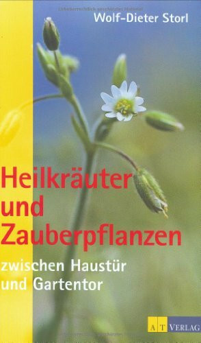 Heilkräuter und Zauberpflanzen zwischen Haustür und Gartentor