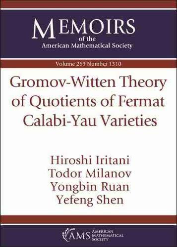 Gromov-witten Theory of Quotients of Fermat Calabi-yau Varieties (Memoirs of the American Mathematical Society, Band 269)