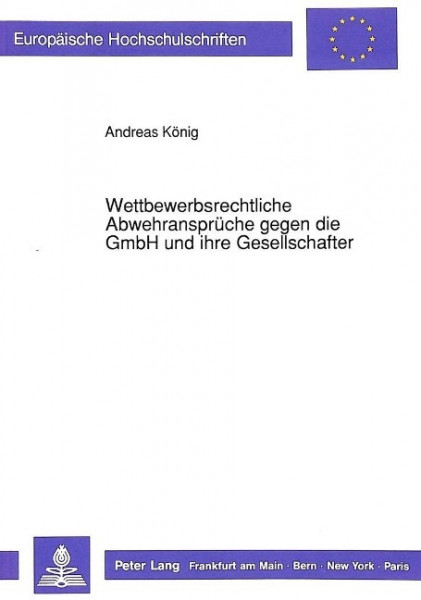 Wettbewerbsrechtliche Abwehransprüche gegen die GmbH und ihre Gesellschafter